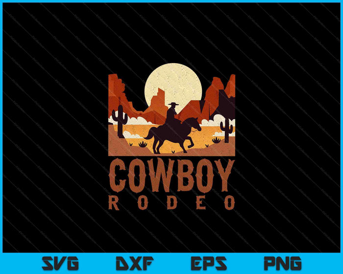 Cowboy Rodeo Western Texaanse Gift Paardrijden Cowboy SVG PNG Digitale Snijbestanden