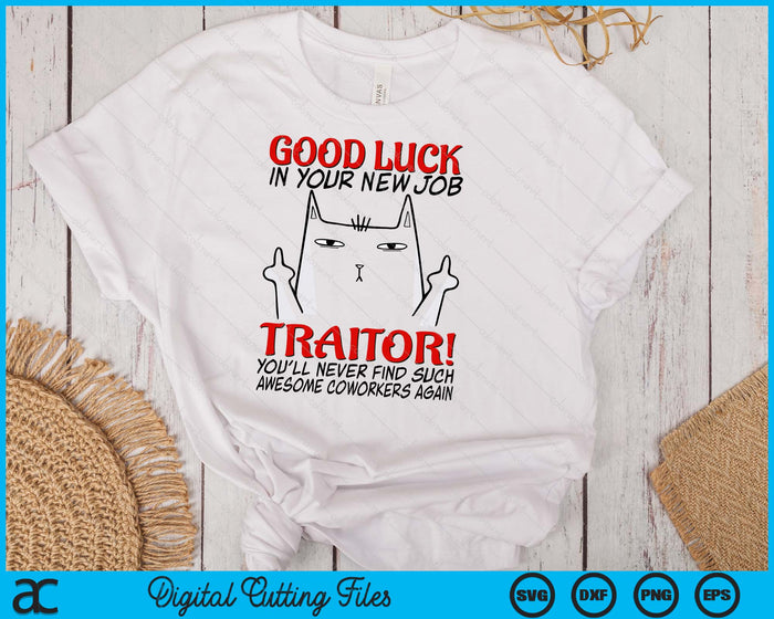 Coworker Leaving, Quitting Going Away,Job Change, Good Luck SVG PNG Digital Printable Files