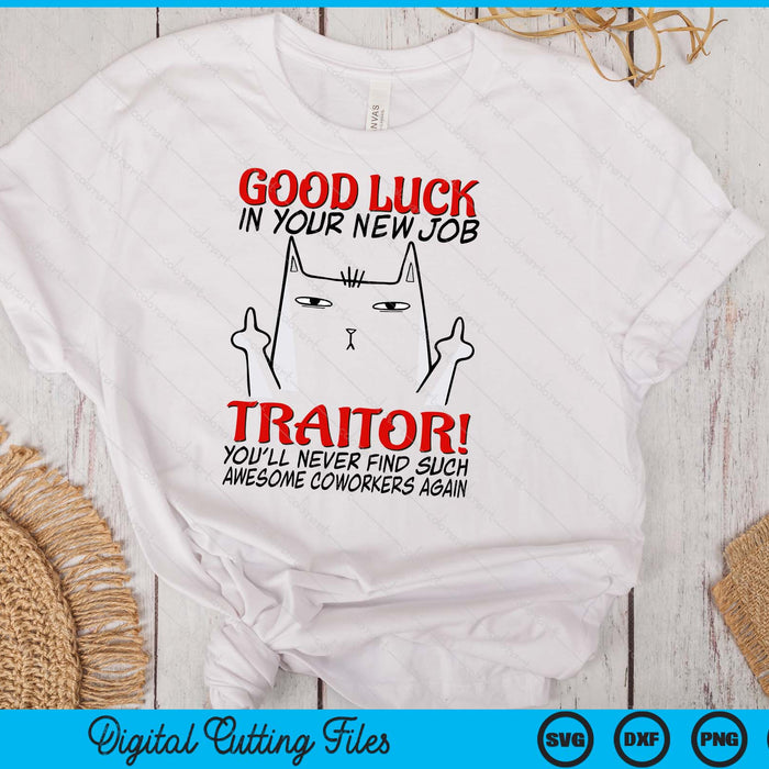 Coworker Leaving, Quitting Going Away,Job Change, Good Luck SVG PNG Digital Printable Files