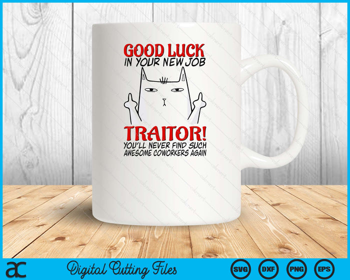 Coworker Leaving, Quitting Going Away,Job Change, Good Luck SVG PNG Digital Printable Files