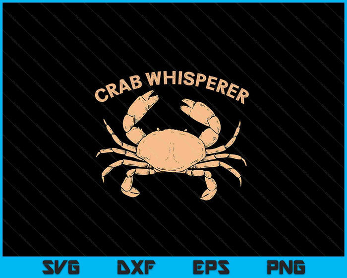 Crab Whisperer SVG PNG Cutting Printable Files