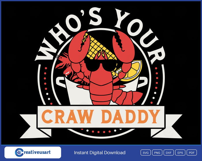 Who's Your Craw Daddy SVG, a red crawfish in sunglasses holding corn and a lemon wedge in a round badge