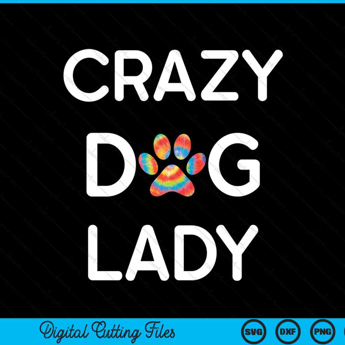 Crazy dog lady SVG PNG cut file for Cricut