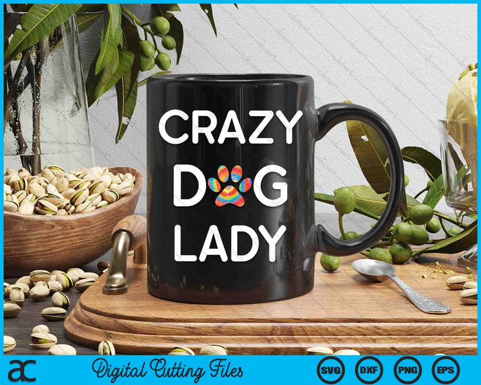 Crazy Dog Lady SVG PNG Digital Printable Files