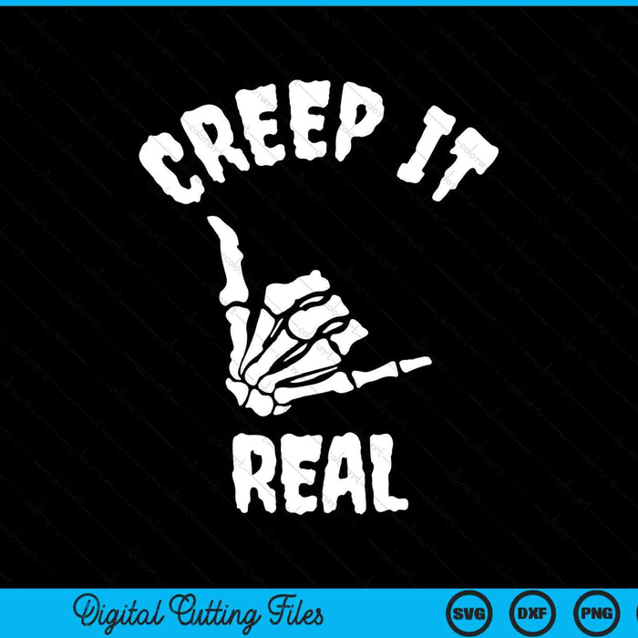 Creep It Real, Hang Loose Skeleton Hand SVG PNG Cutting Printable Files