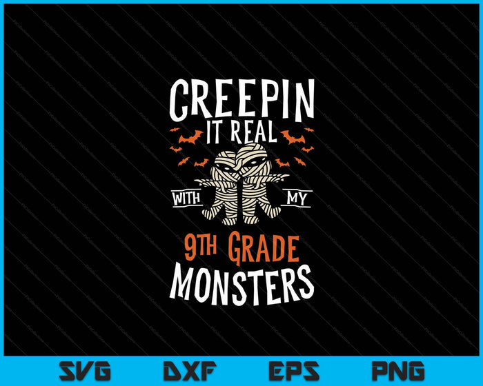 Creepin It Real With My 10th Grade Monsters Halloween Teache SVG PNG Digital Cutting Files