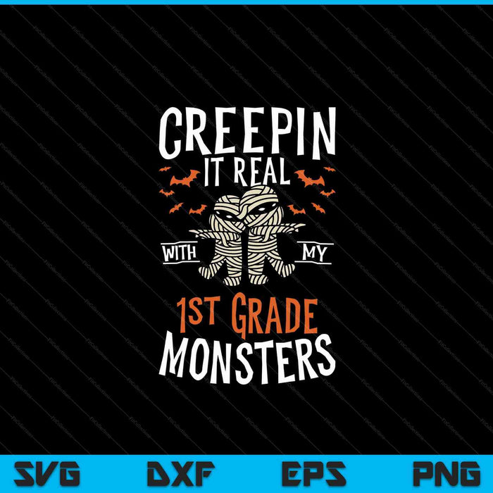 Creepin it real with my 1st grade monsters Halloween teache SVG cut file