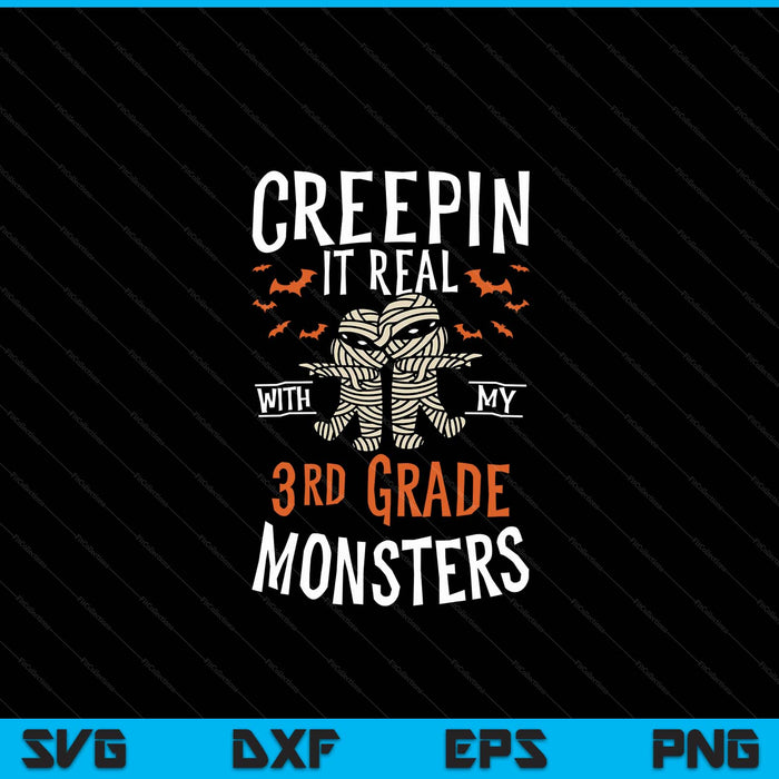 Creepin It Real With My 3rd Grade Monsters Halloween Teache SVG PNG Digital Cutting Files