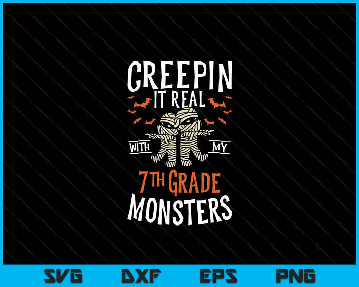 Creepin It Real With My 7th Grade Monsters Halloween Teache SVG PNG Digital Cutting Files