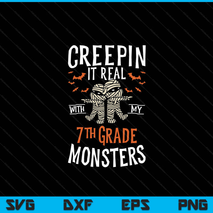 Creepin it real with my 7th grade monsters Halloween teache SVG cut file