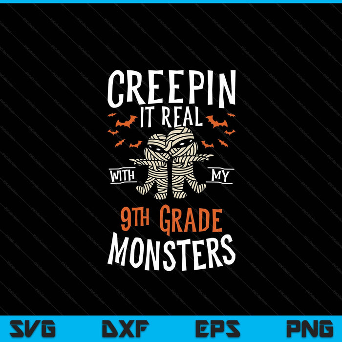 Creepin it real with my 9th grade monsters Halloween teache SVG cut file