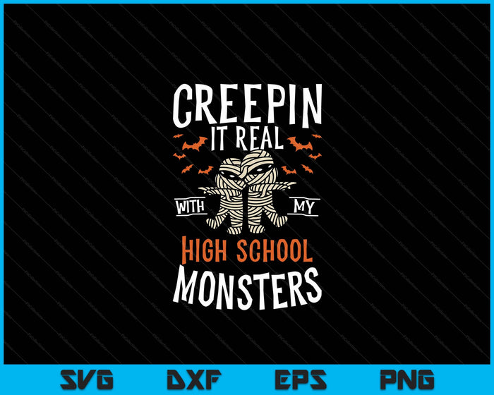 Creepin It Real With My High school Monsters Halloween Teache SVG PNG Digital Cutting Files