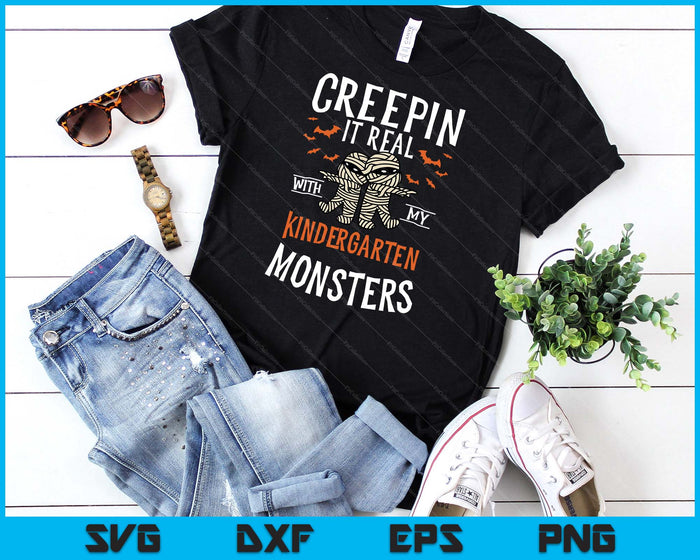 Creepin It Real With My Kindergarten Monsters Halloween Teache SVG PNG Digital Cutting Files