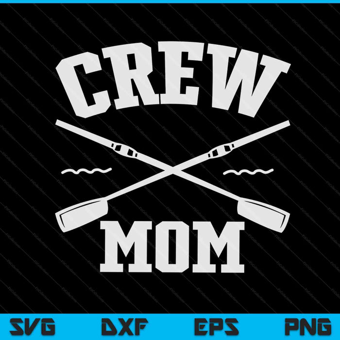 Crew Mom Rowing Coxswain Sculling SVG PNG Digital Cutting Files