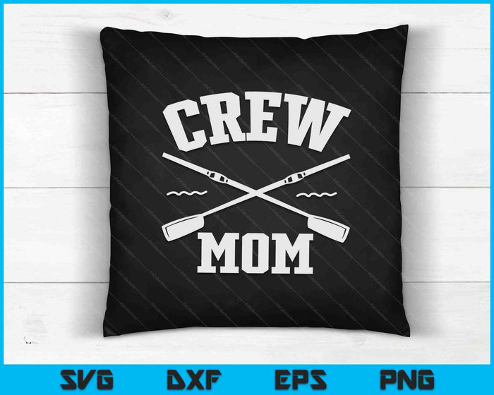 Crew Mom Rowing Coxswain Sculling SVG PNG Digital Cutting Files