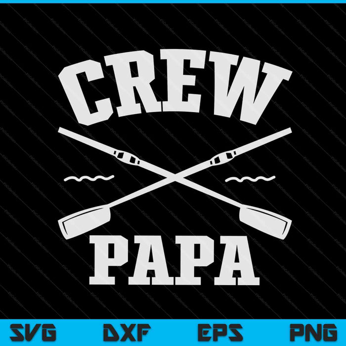 Crew Papa Rowing Coxswain Sculling SVG PNG Digital Cutting Files