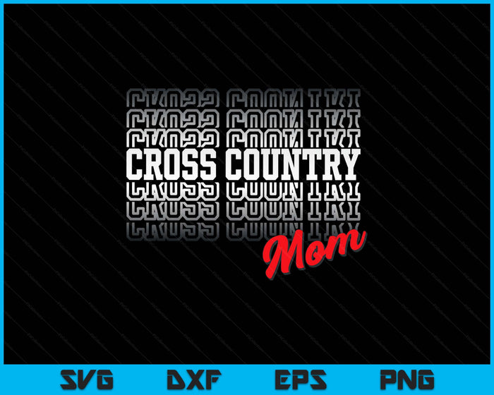 Cross Country Mom High School Running Team Mother SVG PNG Digital Printable Files