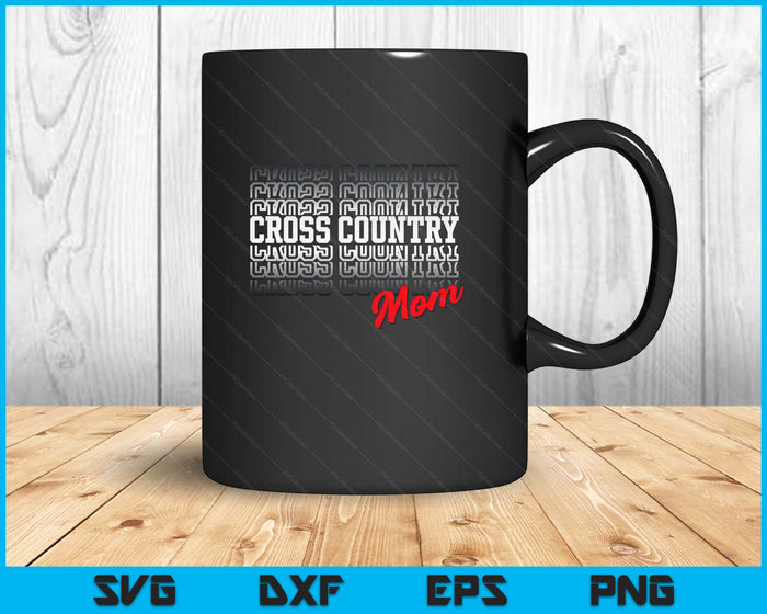 Cross Country Mom High School Running Team Mother SVG PNG Digital Printable Files