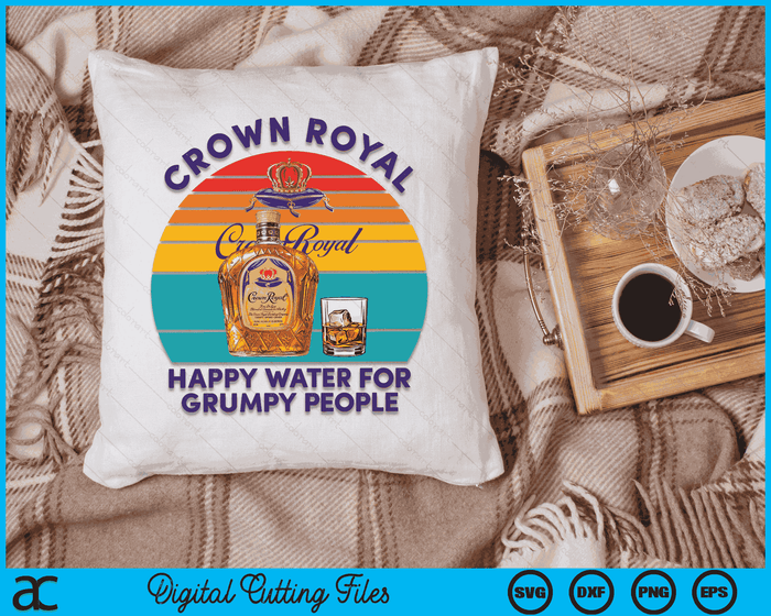 Crown-Royal Happy Water voor chagrijnige mensen Retro kleding SVG PNG digitale afdrukbare bestanden