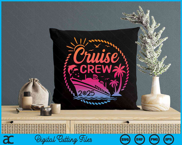 Cruise Crew 2025 Summer Vacation Trip Funny Matching Group SVG PNG Digital Cutting File