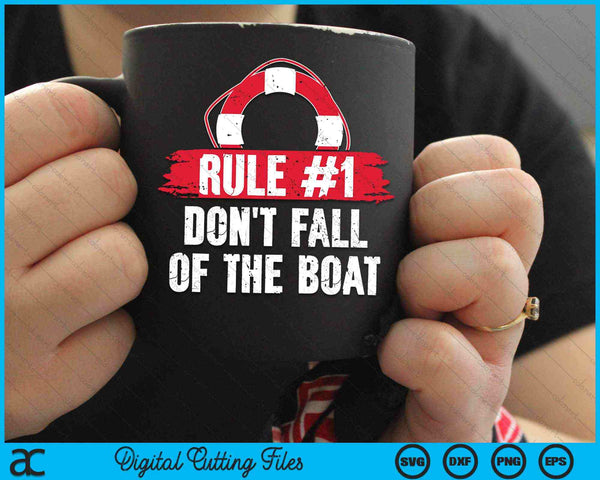 Cruise Rule Number 1 Don't Fall Of The Boat SVG PNG Digital Cutting Files