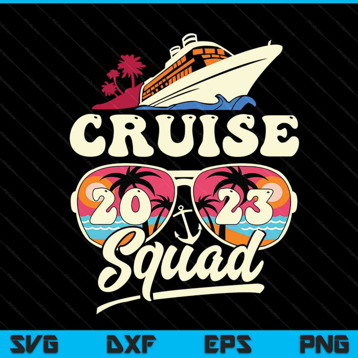 Cruise Squad 2023 Family Vacation Matching Family SVG PNG Digital Cutting Files