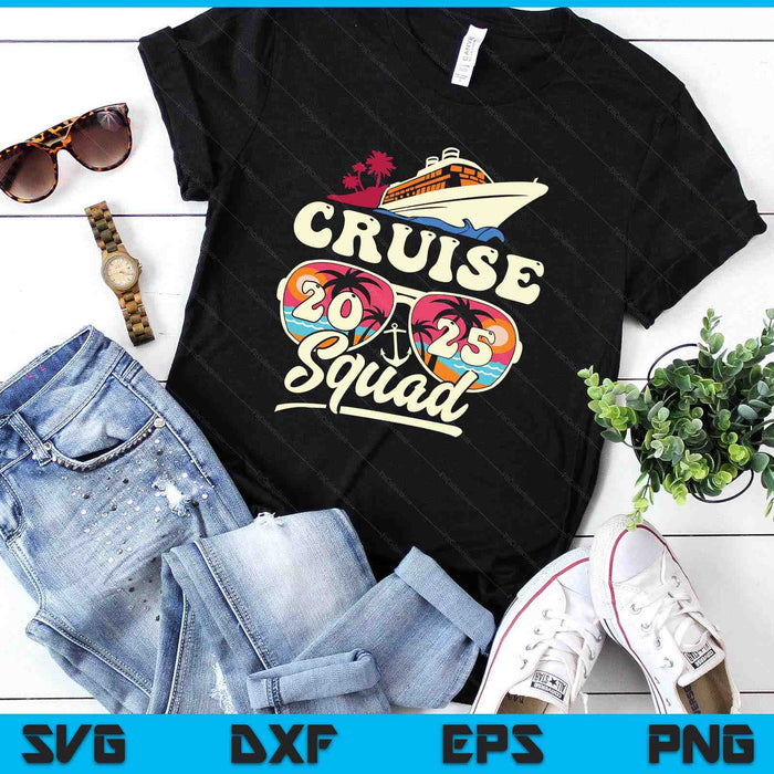 Cruise Squad 2025 Family Vacation Matching Family SVG PNG Digital Printable Files