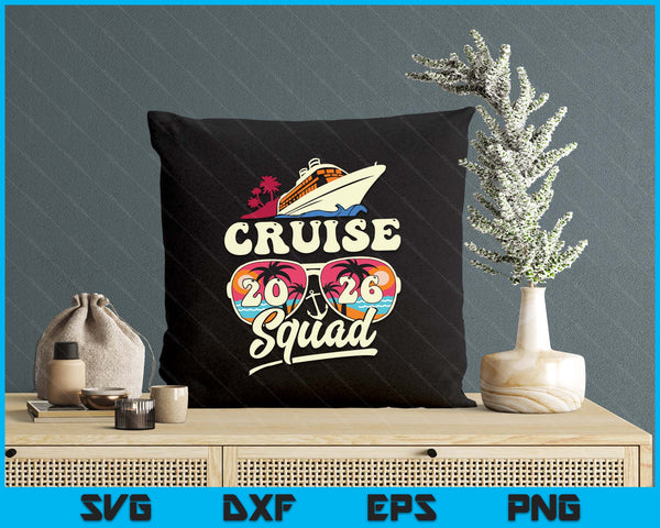 Cruise Squad 2026 Family Vacation Matching Family SVG PNG Digital Printable Files