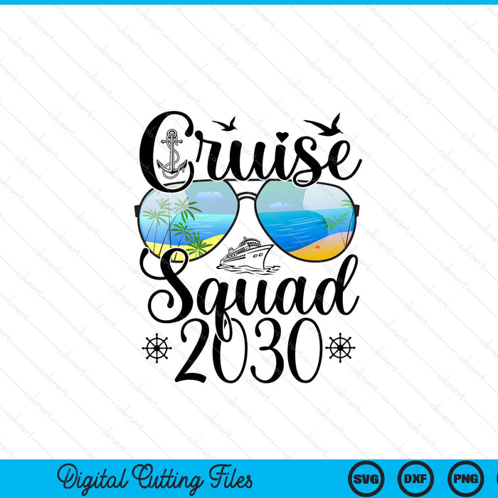 Cruise Squad 2030 Summer Vacation Matching Family Cruise SVG PNG Digital Printable Files