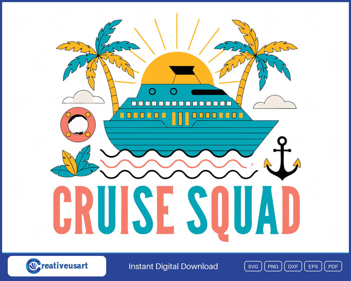 Cruise ship sailing into a sunset with palm trees, a life ring and an anchor around Cruise Squad lettering, family vacation SVG on white background