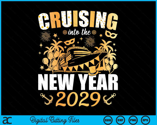 Cruising Into 2029 New Years Eve Party Favors Family Holiday SVG PNG Digital Printable Files