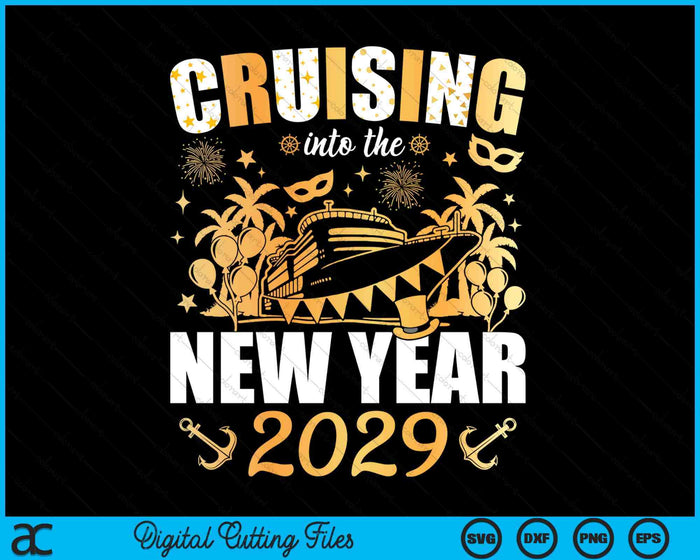 Cruising Into 2029 New Years Eve Party Favors Family Holiday SVG PNG Digital Printable Files