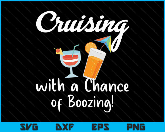 Cruisen met een kans op zuipen Grappige Cruise Drinken SVG PNG Digitale Snijbestanden