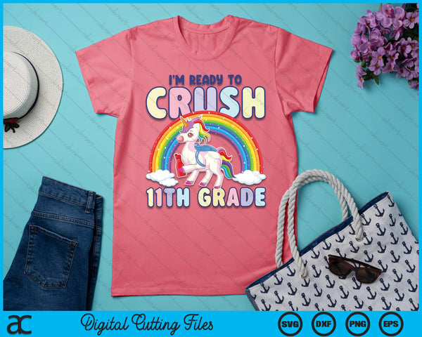 Crush 11th Grade Girls Back To School Unicorn First Day SVG PNG Digital Cutting File