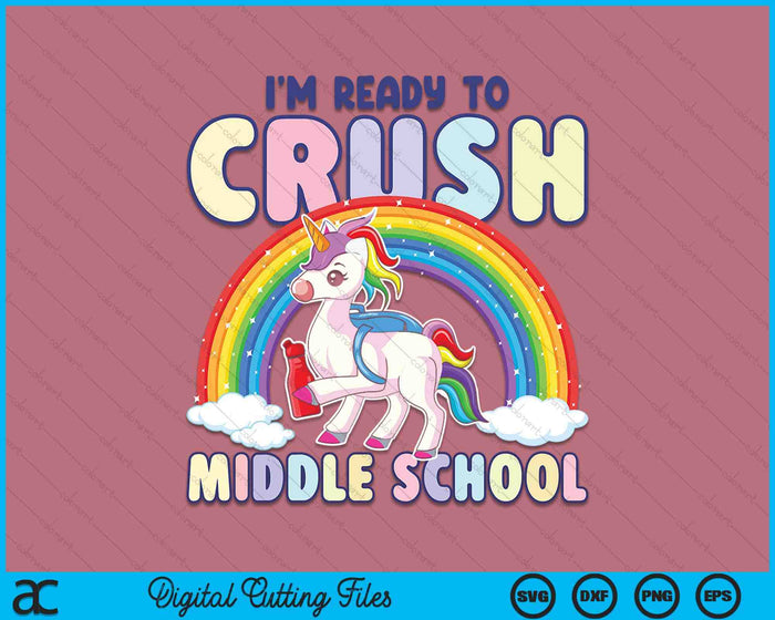 Crush Middle School Girls Back To School Unicorn First Day SVG PNG Digital Cutting File