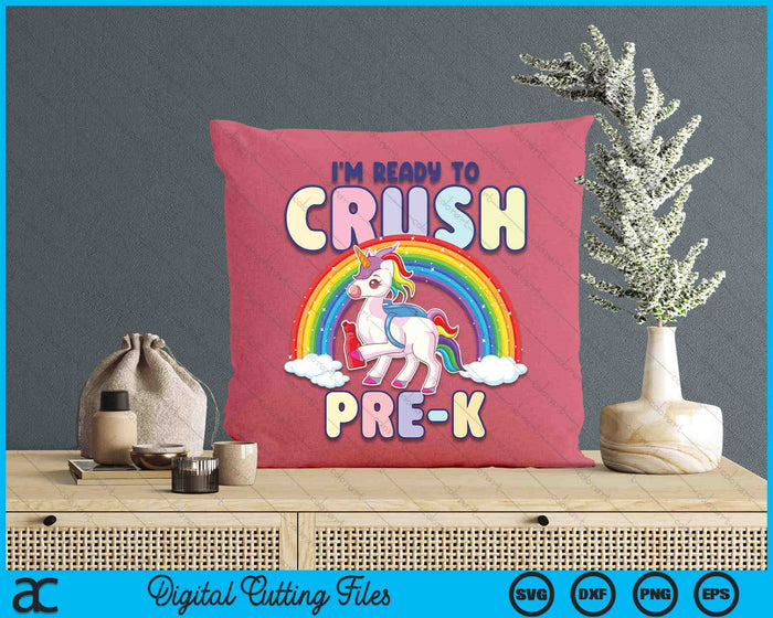 Crush Pre-K Girls Back To School Unicorn First Day SVG PNG Digital Cutting File