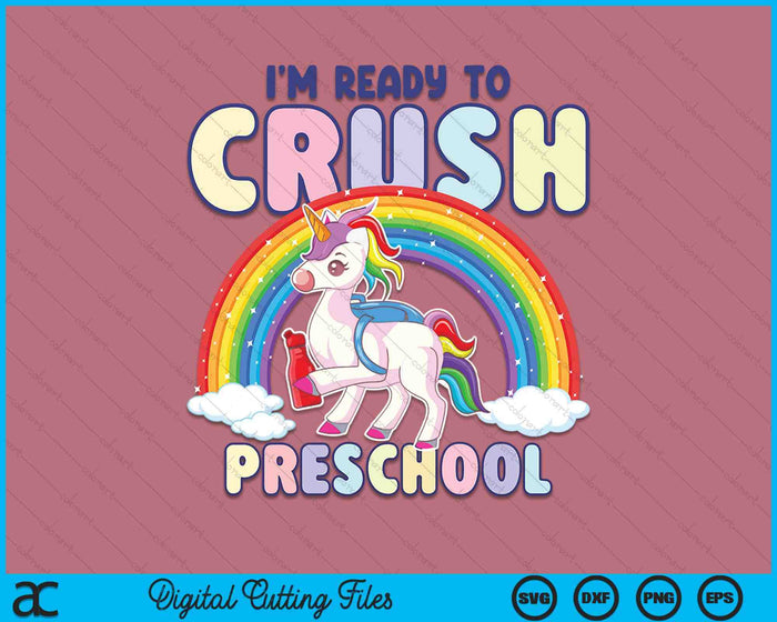 Crush Preschool Girls Back To School Unicorn First Day SVG PNG Digital Cutting File