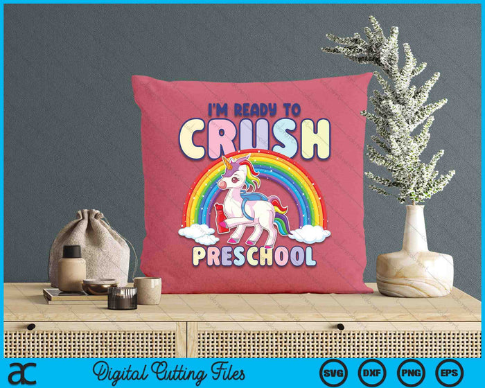 Crush Preschool Girls Back To School Unicorn First Day SVG PNG Digital Cutting File