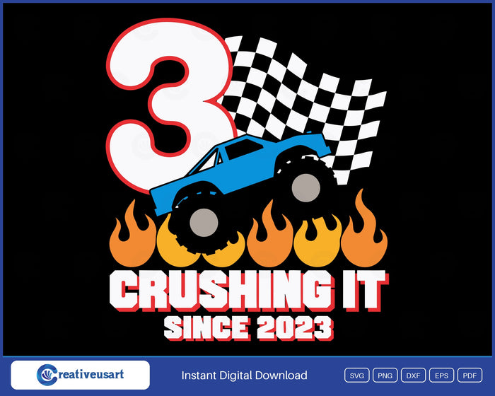 Crushing It Since 2023 monster truck 3rd birthday SVG design