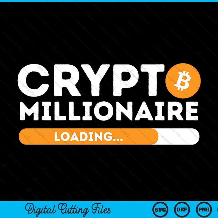 Crypto millionaire loading BTC trader bitcoin investor SVG cut file