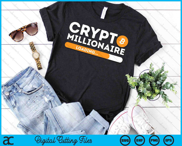 Crypto Millionaire Loading BTC Trader Bitcoin Investor SVG PNG Digital Cutting Files