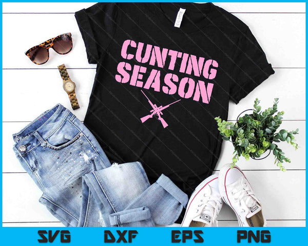 Cunting Season Hunting Counting Season Funny SVG PNG Digital Printable Files
