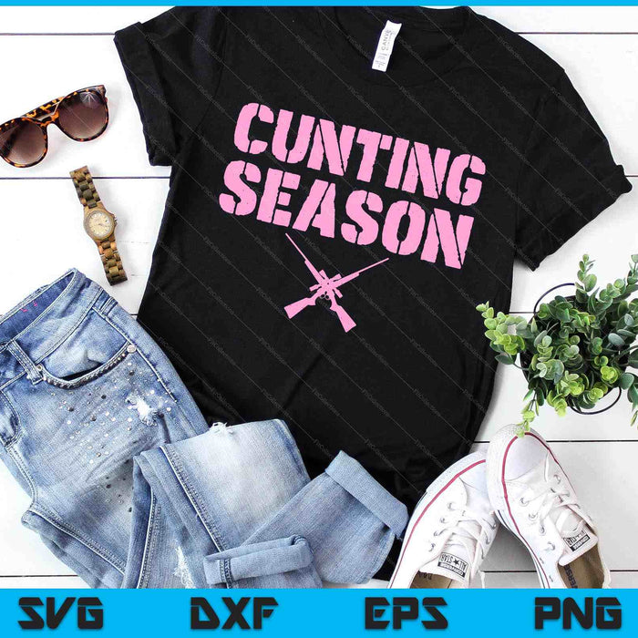 Cunting Season Hunting Counting Season Funny SVG PNG Digital Printable Files