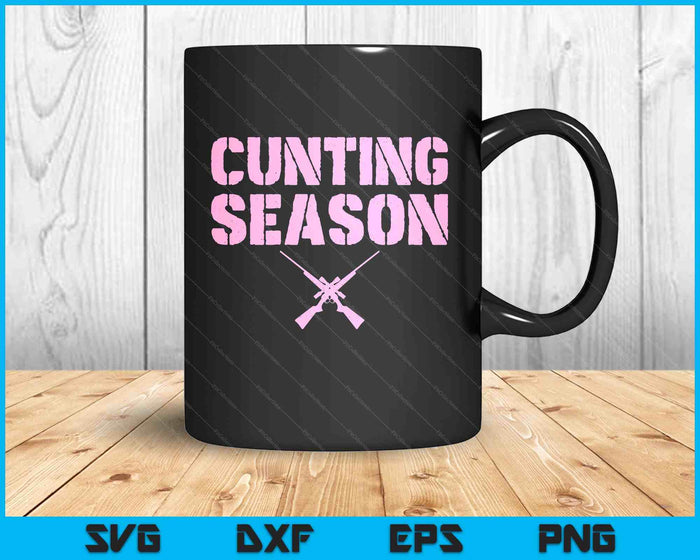 Cunting Season Hunting Counting Season Funny SVG PNG Digital Printable Files