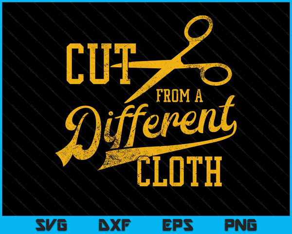 Cut From A Different Cloth Urban Hip Hop SVG PNG Cutting Printable Files