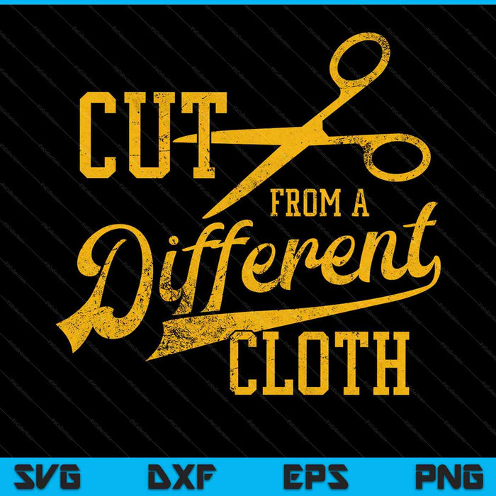 Cut From A Different Cloth Urban Hip Hop SVG PNG Cutting Printable Files