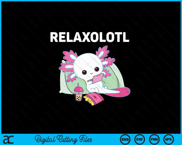 Cute Axolotl Lover Mexican Salamander Relaxolotl SVG PNG Digital Printable Files