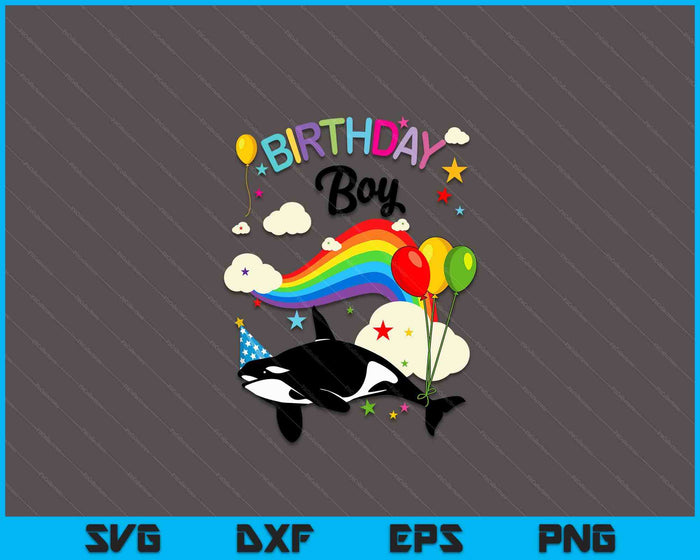 Cute Birthday Boy Orca Lovers & Killer Whale Lovers Rainbow SVG PNG Digital Printable Files