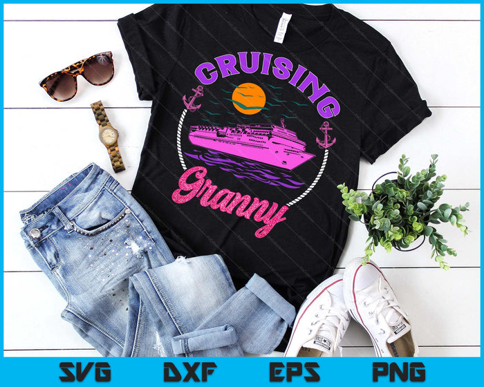 Cute Cruising Granny Women Girls Cruise Lovers Sailing Trip SVG PNG Digital Printable Files