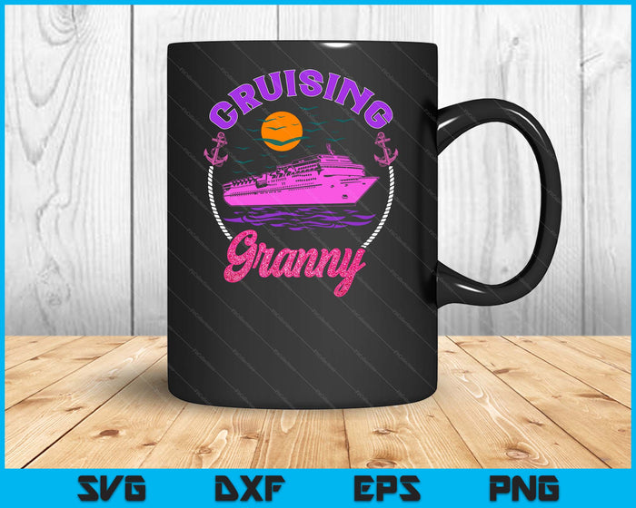 Cute Cruising Granny Women Girls Cruise Lovers Sailing Trip SVG PNG Digital Printable Files